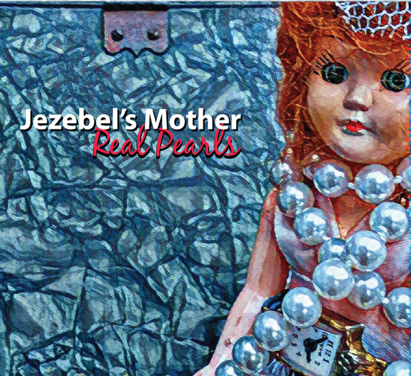 Jezebel's Mother - Real Pearls
