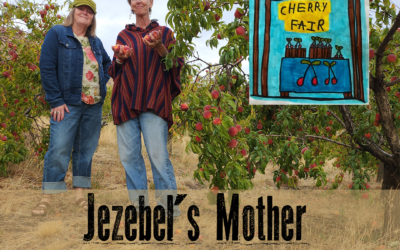 August 15 – Cherry Fair (Jezebel’s Mother)